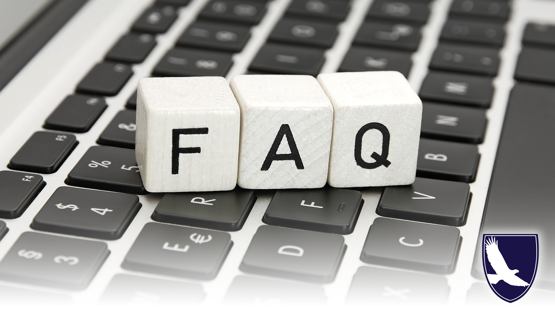 FREQUENTLY ASKED QUESTIONS